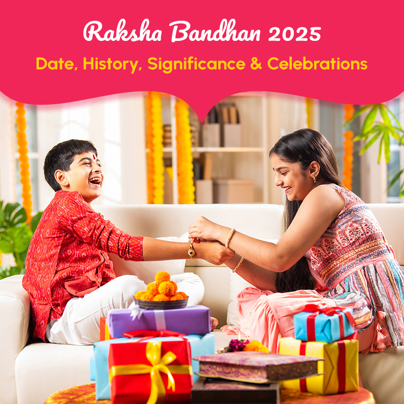 Raksha Bandhan 2025: Date, History, Significance & Celebration