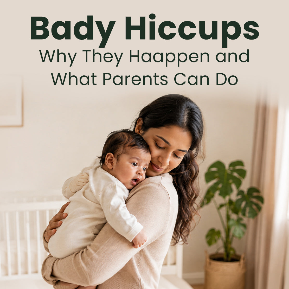 Baby Hiccups: Why They Happen and What Parents Can Do